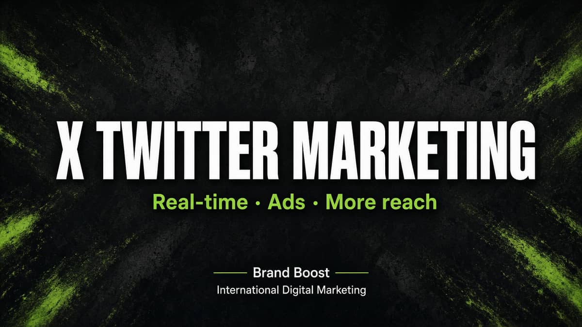 X Twitter Marketing | Real-Time Reach & Ads — Brand Boost International